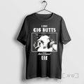 Officials I Like Cig Butts And I Cannot Lie T-Shirts, Hoodie, Sweatshirt | PureTeeCo.com