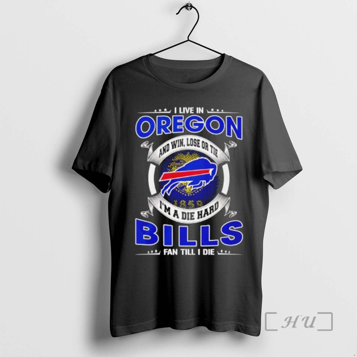 Officials I Live In Oregon And Win Lose Or Tie Im A Die Hard Bills T-Shirts, Hoodie, Sweatshirt | PureTeeCo.com