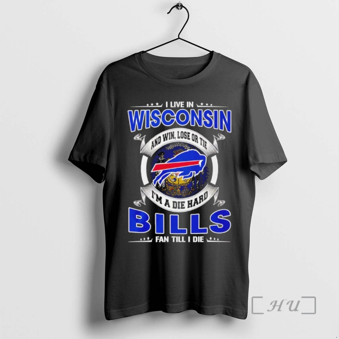 Officials I Live In Wisconsin And Win Lose Or Tie Im A Die Hard Bills T-Shirts, Hoodie, Sweatshirt | PureTeeCo.com