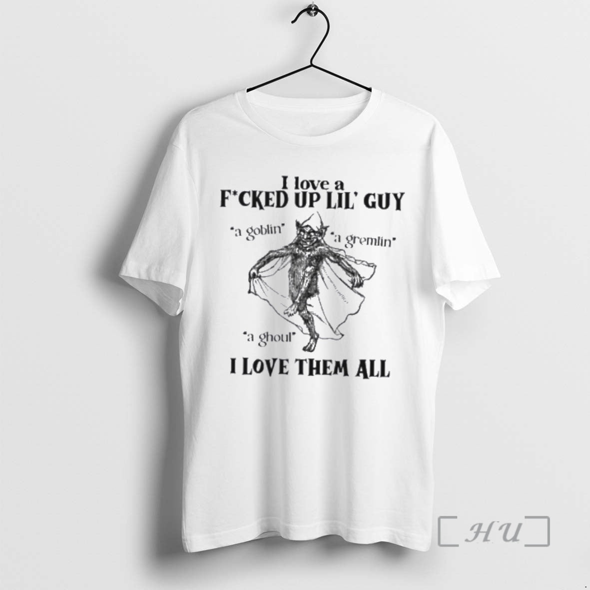 Officials I Love A Fucked Up Lil Guy I Love Them All Premium T Shirts Hoodie, Sweatshirt | PureTeeCo.com