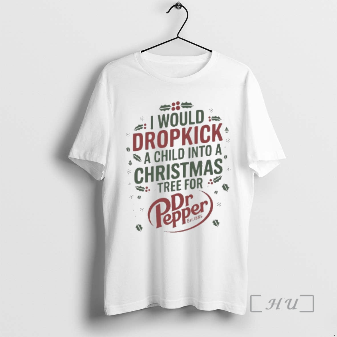 Officials I Would Dropkick A Child Into Christmas Tree For Dr Pepper Premium T Shirts Hoodie, Sweatshirt | PureTeeCo.com