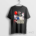 Officials It Welcome To Diddy T-Shirts, Hoodie, Sweatshirt | PureTeeCo.com