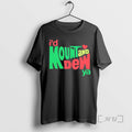 Officials Id Mount And Dew Ya T-Shirts, Hoodie, Sweatshirt | PureTeeCo.com