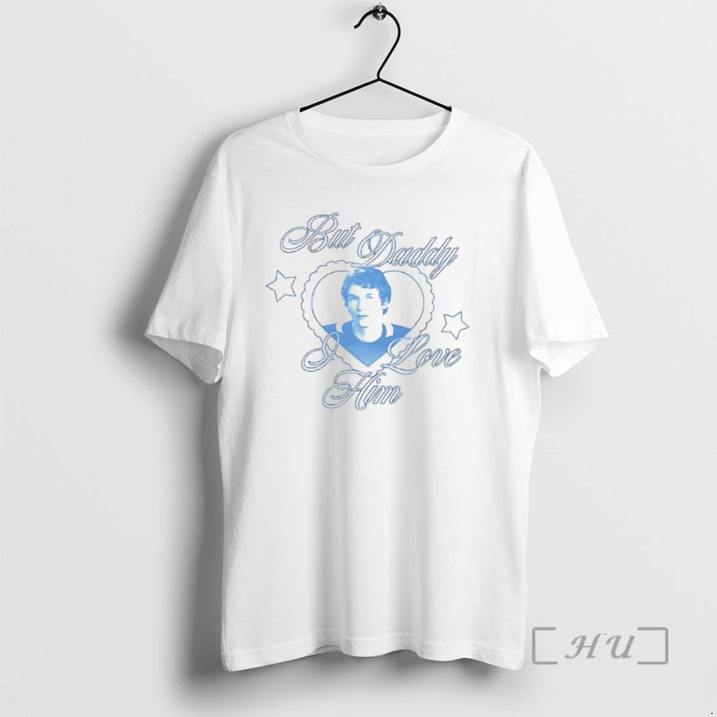 Officials Ilya But Daddy I Love Him T-Shirts, Hoodie, Sweatshirt | PureTeeCo.com