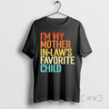 Officials Im My Mother In Laws Favorite Child Vintage T-Shirts, Hoodie, Sweatshirt | PureTeeCo.com