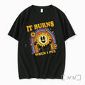 Officials It Burns When I Pee Sunshine And Suffering