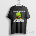 Officials Kermit The Frog Life Is Like Toilet Paper Youre Either On A Roll Or T-Shirts, Hoodie, Sweatshirt | PureTeeCo.com