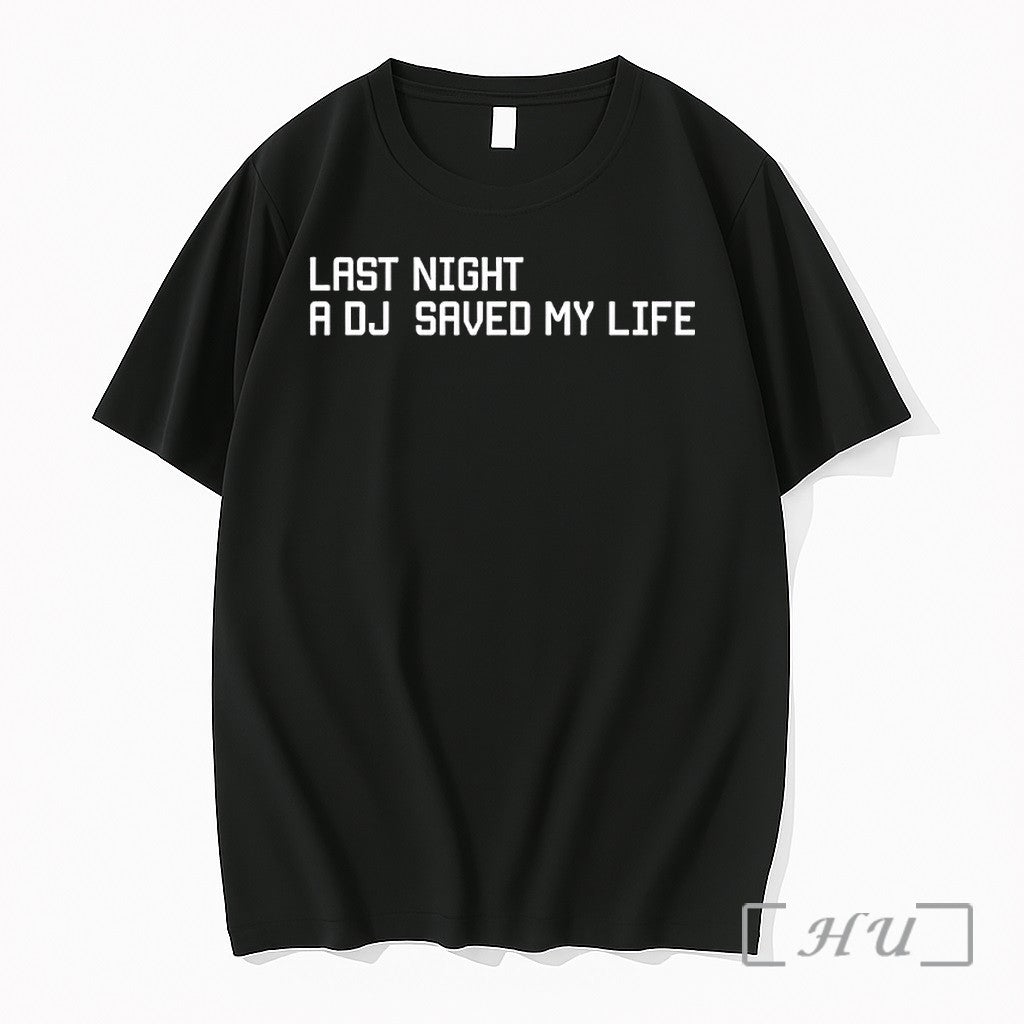 Officials Last Night A Dj Saved My Life Premium T Shirts Sweater Hoodie Jpg