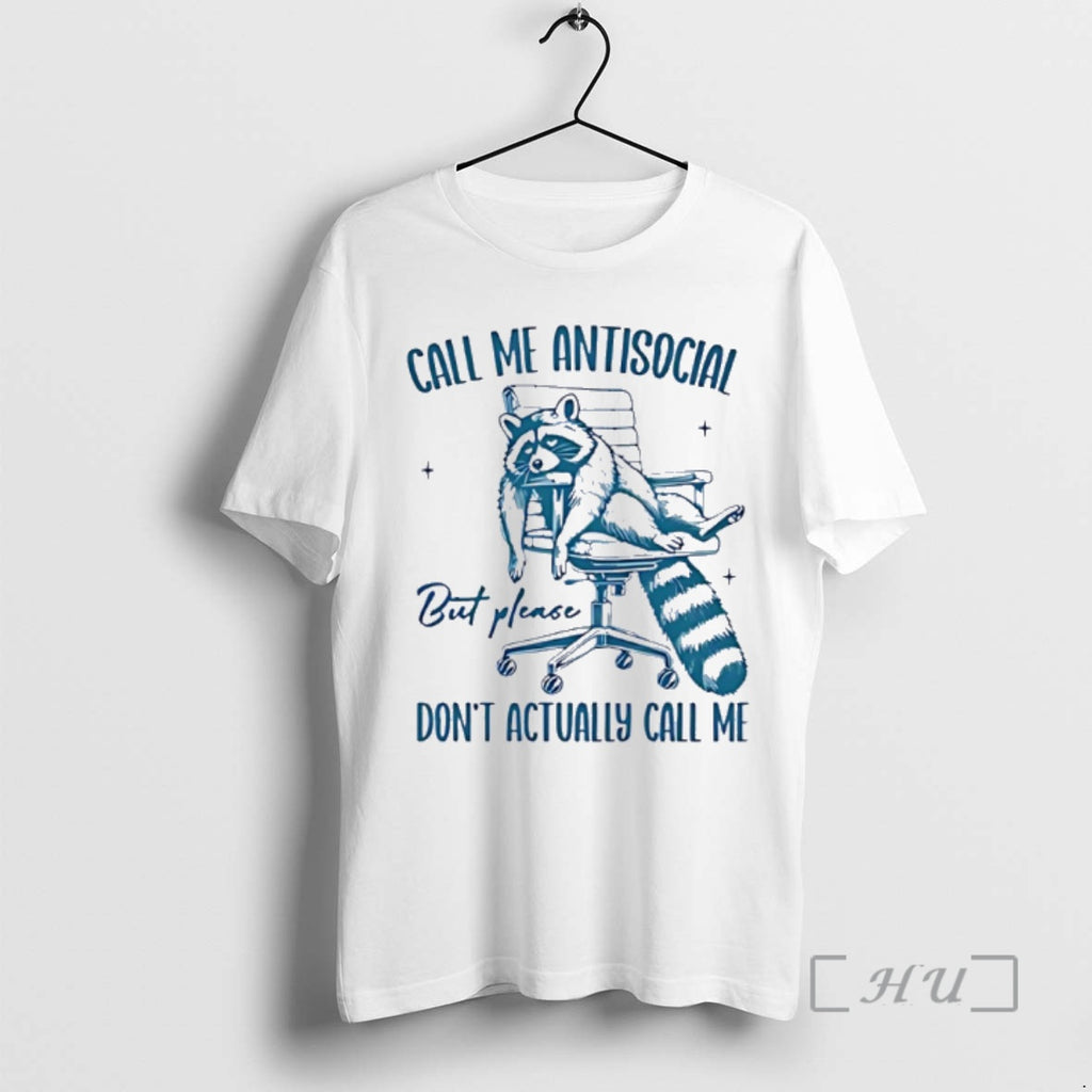 Officials Lazy Raccoon Call Me Antisocial But Please Dont Call Me Premium T Shirts Sweater Hoodie, Sweatshirt | PureTeeCo.com