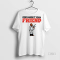 Officials Mcgruff The Crime Dog Cops Arent Your Friend Shirt Sweater
