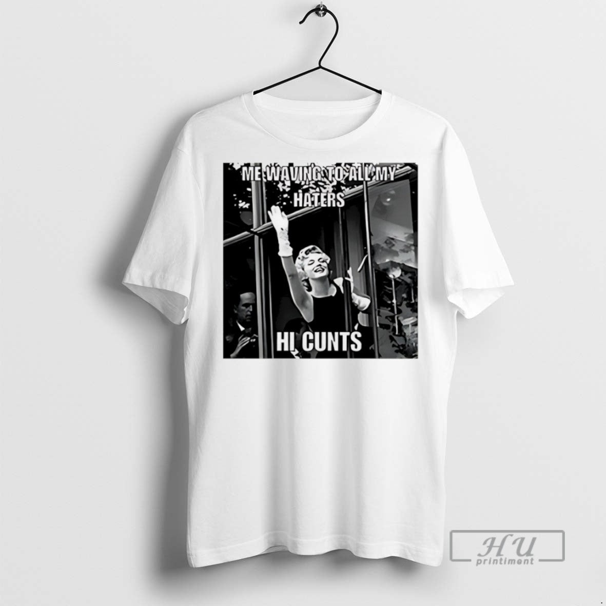 Officials Me Waving To All My Haters Hi Cunts T Shirts