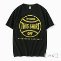 Officials Milwaukee Brewers Tarps Off Im Talking This Off Tee