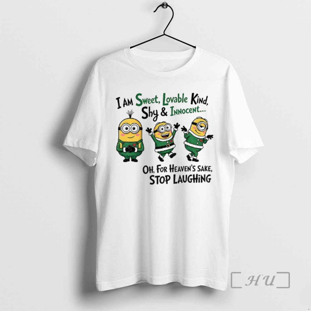 Officials Minion I Am Sweet Lovable Kind Shy And Innocent Oh For Heavens Sake Premium T-Shirts, Hoodie, Sweatshirt