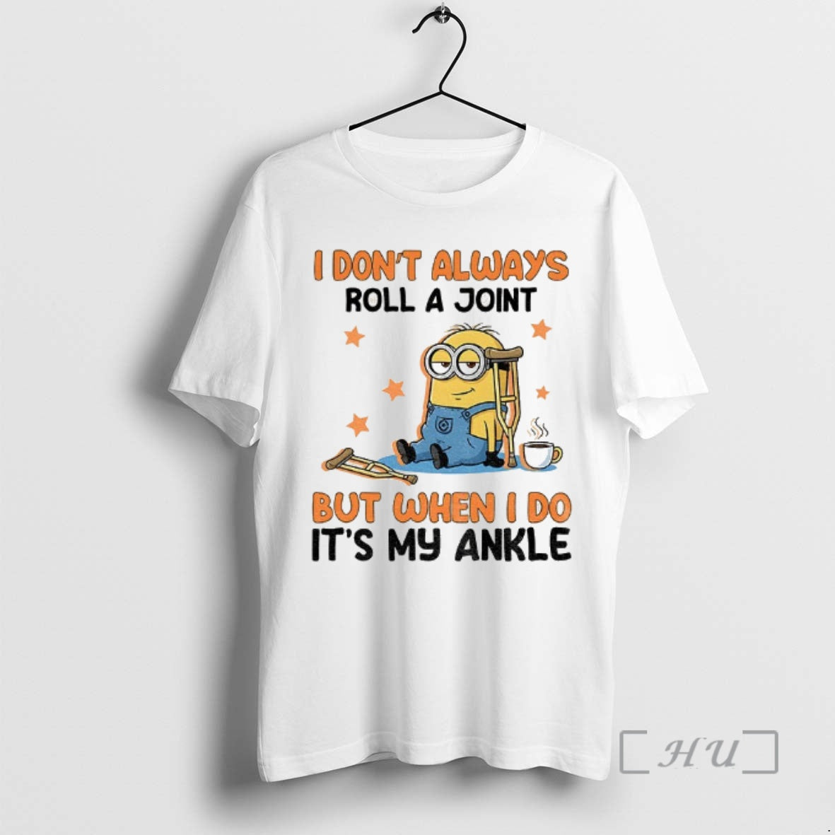 Officials Minion I Dont Always Roll A Joint But When I Do Its My Ankle T-Shirts, Hoodie, Sweatshirt | PureTeeCo.com