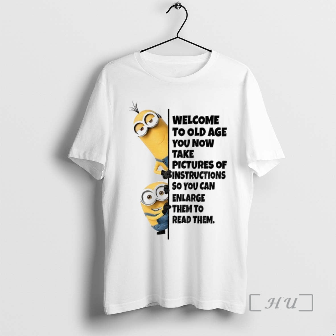 Officials Minion Welcome To Old Age You Now Take Pictures Of Instructions Premium T Shirts Hoodie, Sweatshirt | PureTeeCo.com