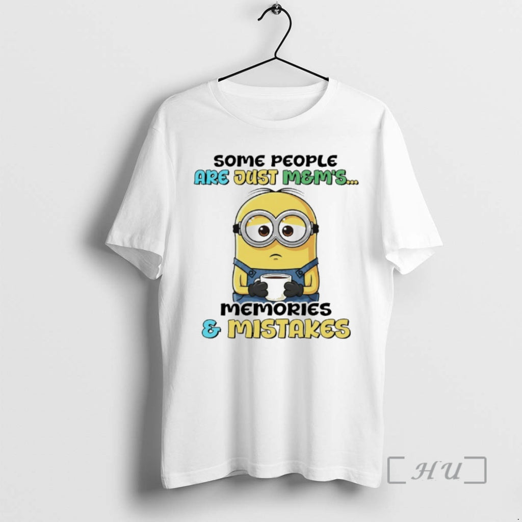 Officials Minion With Coffee Some People Are Just Mems Memories And Mistakes Premium T Shirts Hoodie, Sweatshirt