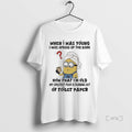 Officials Minions When I Was Young I Was Afraid Of The Dark Now That Im T-Shirts, Hoodie, Sweatshirt | PureTeeCo.com