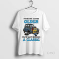 Officials Minions Youre Not Getting Older Youre Just Becoming A Classic Premium T Shirts Sweater Hoodie, Sweatshirt