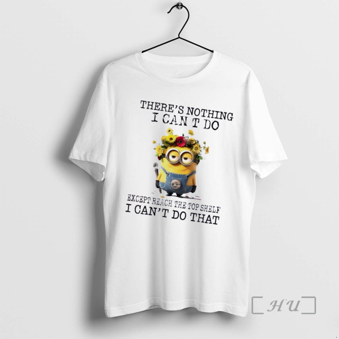 Officials Minions Theres Nothing I Cant Do Except Reach The Top Shelf I Cant Do T-Shirts, Hoodie, Sweatshirt | PureTeeCo.com
