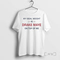 Officials My Ideal Weight Is Drake Maye On Top Of Me Premium T Shirts Sweater Hoodie, Sweatshirt | PureTeeCo.com