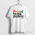 Officials Npr Proud To Be Public Rainbow Lgbtq Pride 2026 White Premium T Shirts Sweater