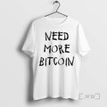 Officials Need More Bitcoin T-Shirts, Hoodie, Sweatshirt | PureTeeCo.com