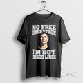 Officials No Free Back Stage Im Not Disco Lines T-Shirts, Hoodie, Sweatshirt | PureTeeCo.com