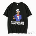 Officials No Kings But Drag Kings With Black Uncle Sam Character Tee Premium T Shirts