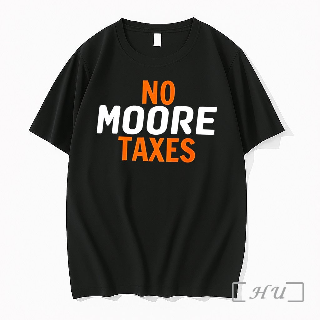 Officials No Moore Taxes Simple Text Tee Premium T Shirts Sweater Hoodie Jpg