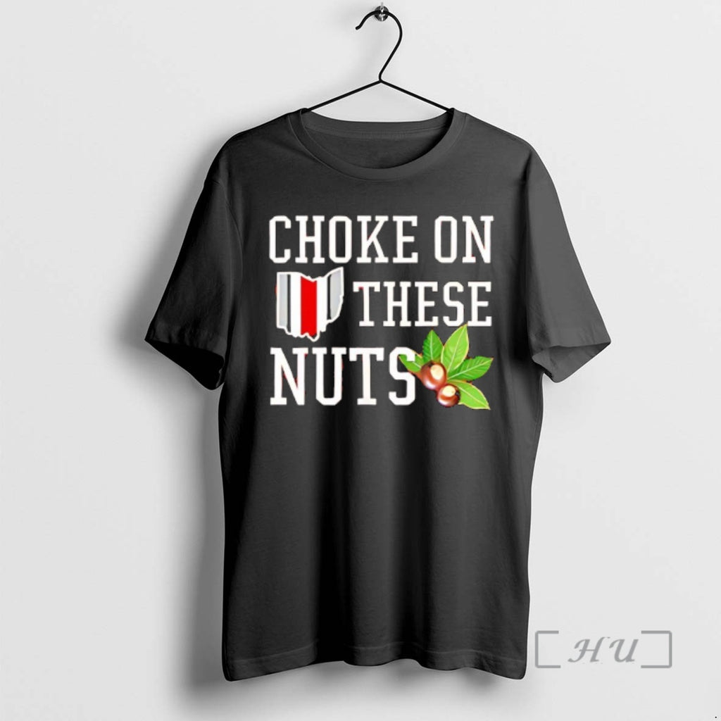 Officials Ohio Buckeyes Flag Choke On These Nuts T-Shirts, Hoodie, Sweatshirt | PureTeeCo.com