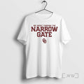 Officials Oklahoma Football We Went Through The Narrow Gate T-Shirts, Hoodie, Sweatshirt | PureTeeCo.com