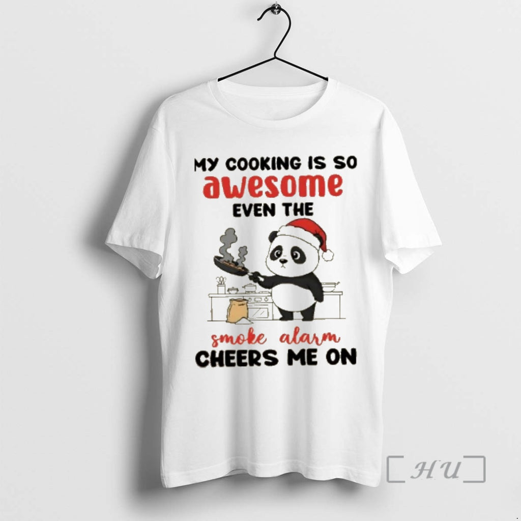 Officials Panda My Cooking Is So Awesome Even The Smoke Alarm Cheers Me On Premium T-Shirts, Hoodie, Sweatshirt