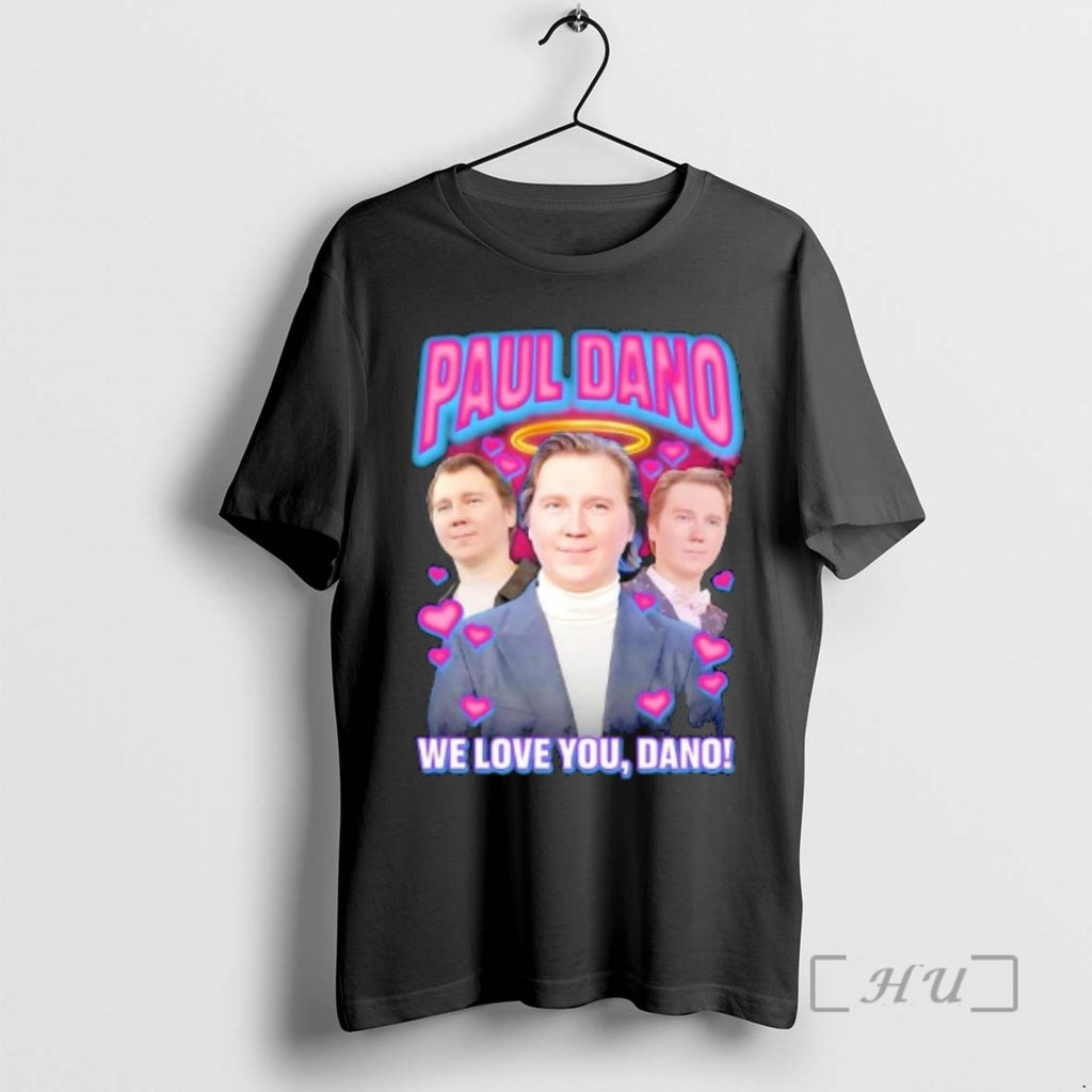 Officials Paul Dano We Love You Dano Graphic T-Shirts, Hoodie, Sweatshirt | PureTeeCo.com