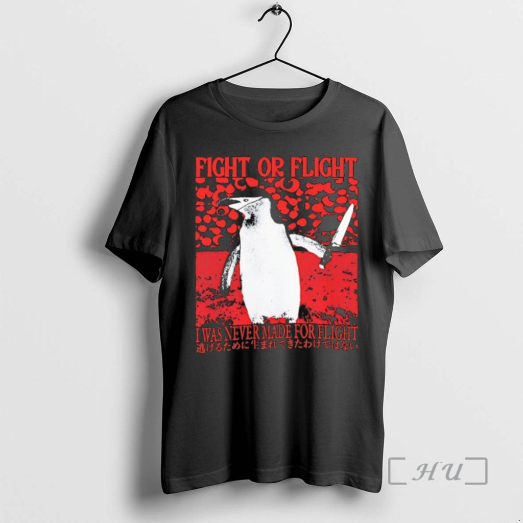 Officials Penguin Fight Or Flight I Was Never Made For Flight Premium T Shirts Sweater Hoodie, Sweatshirt | PureTeeCo.com