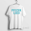 Officials Pfizer Lied T-Shirts, Hoodie, Sweatshirt | PureTeeCo.com