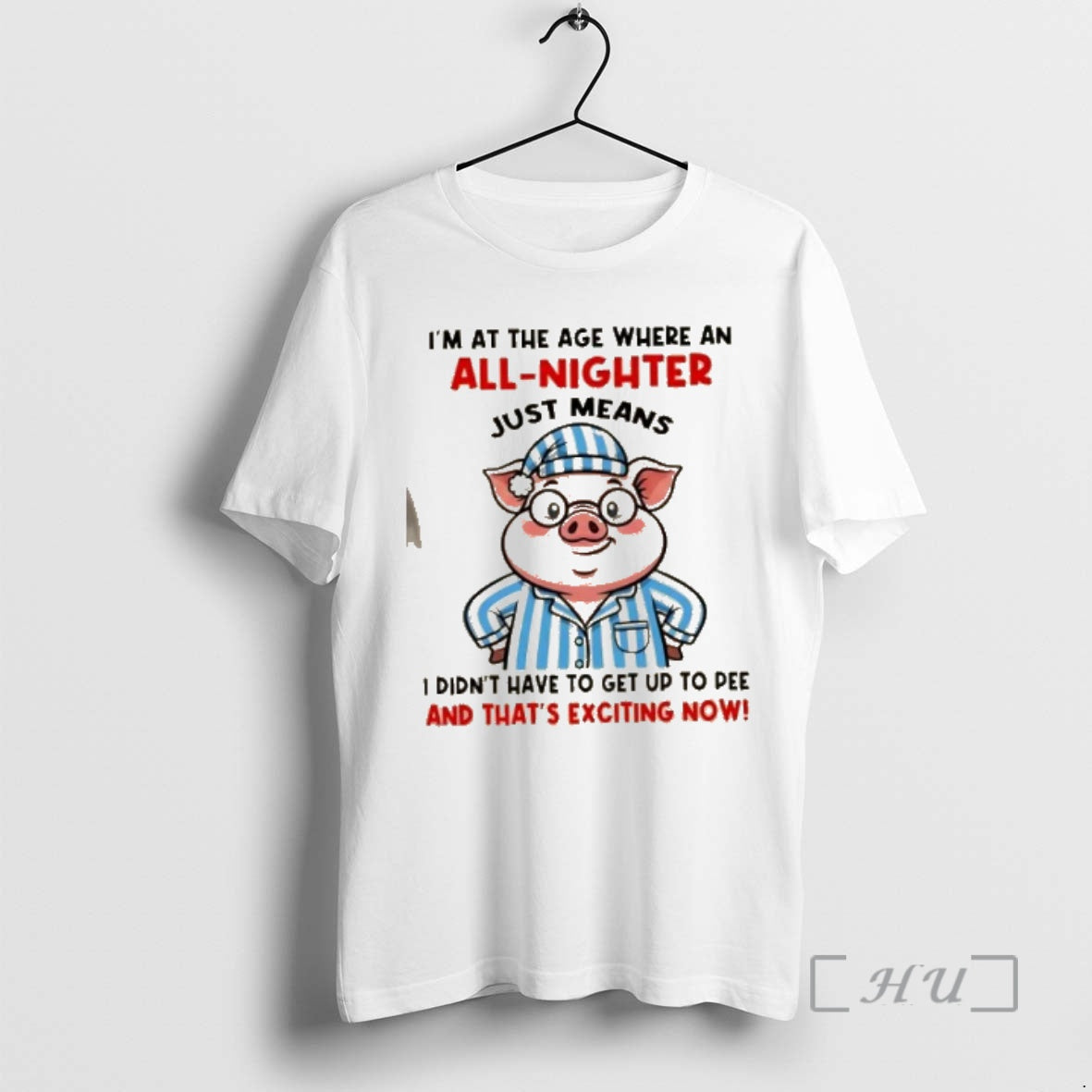 Officials Pig Im At The Age Where An All Nighter Just Means I Didnt Have T-Shirts, Hoodie, Sweatshirt | PureTeeCo.com