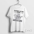 Officials Playing Victim Wont Work On Me Cause I Dont Mind Being The Villain Skeleton T-Shirts, Hoodie, Sweatshirt