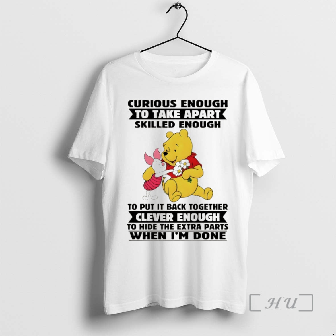 Officials Pooh Curious Enough To Take Apart Skilled Enough To Put It Back Together Clever T-Shirts, Hoodie, Sweatshirt