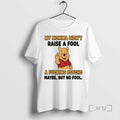 Officials Pooh Middle Finger My Momma Didnt Raise A Fool A Fucking Psycho Maybe But T-Shirts, Hoodie, Sweatshirt