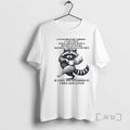 Officials Raccoon Handing Them Out For Free If I Feel Youve Earned It I Will T-Shirts, Hoodie, Sweatshirt | PureTeeCo.com