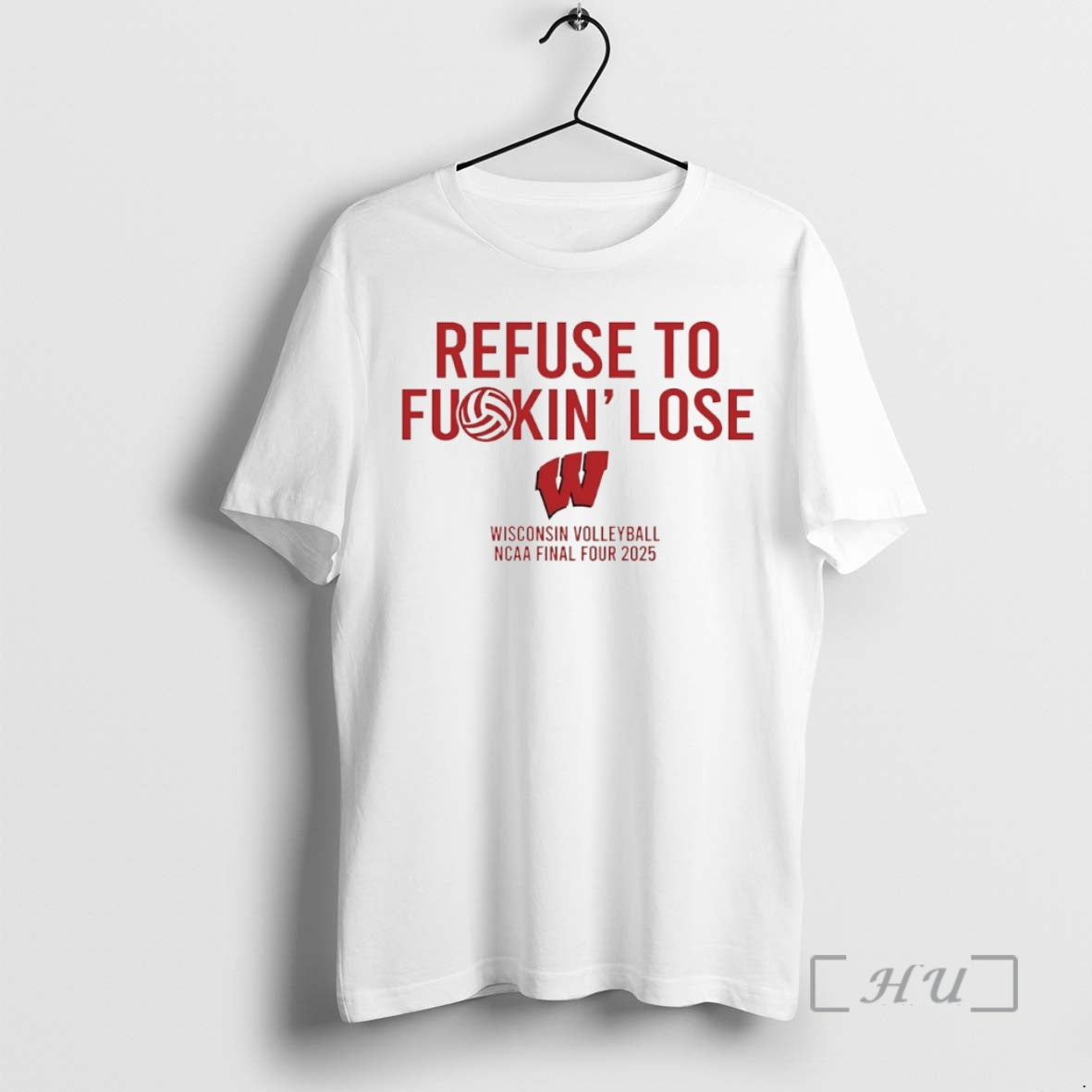 Officials Refuse To Fuckin Lose Wisconsin Badgers Volleyball Ncaa Final Four 2025 Circle Premium T-Shirts, Hoodie, Sweatshirt