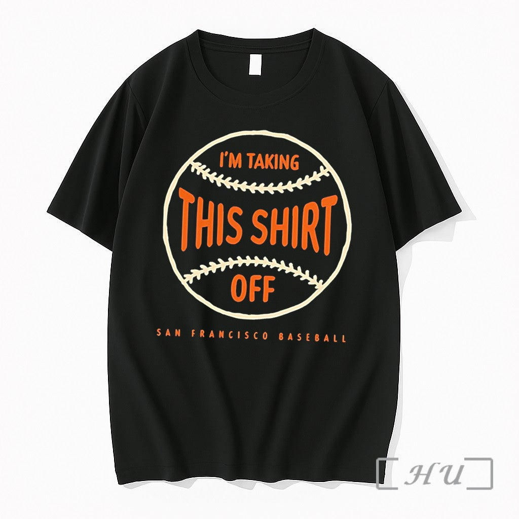 Officials San Francisco Giants Tarps Off Im Talking This Off Tee Premium T Shirts Sweater