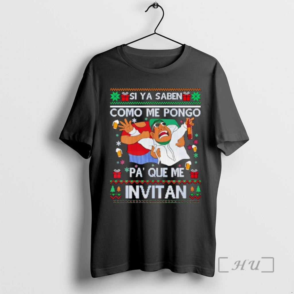 Officials Si Ya Saben Como Me Pongo Pa Que Me Invitan Ugly Christmas Premium T-Shirts, Hoodie, Sweatshirt | PureTeeCo.com