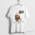 Officials Small Dog Energy Meme T-Shirts, Hoodie, Sweatshirt | PureTeeCo.com