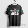 Officials Sorry Were Closed Government Shutdown 2025 T Shirt
