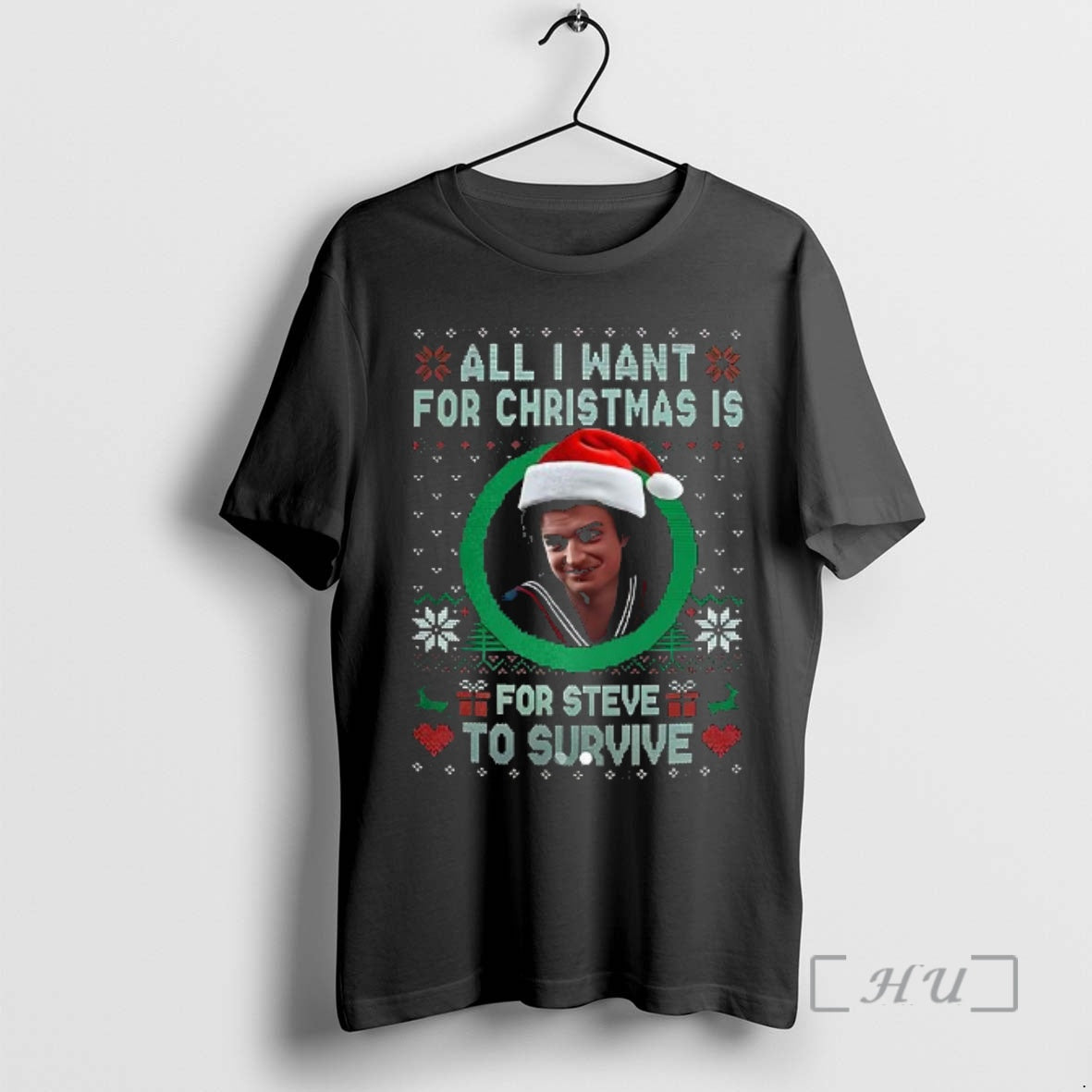 Officials Steve Harrington All I Want For Christmas Is For Steve To Survive Premium T-Shirts, Hoodie, Sweatshirt