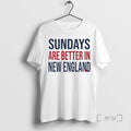 Officials Sundays Are Better In New England T-Shirts, Hoodie, Sweatshirt | PureTeeCo.com