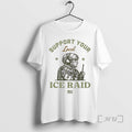 Officials Support Your Local Ice Raid Soldier T-Shirts, Hoodie, Sweatshirt | PureTeeCo.com