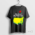 Officials The Masters Tournament No Golf No Masters Logo