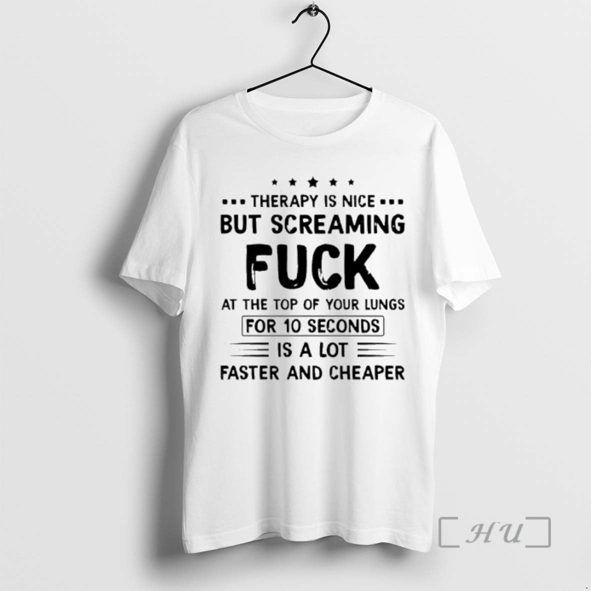 Officials Therapy Is Nice But Screaming Fuck At The Top Of Your Lungs For 10 T-Shirts, Hoodie, Sweatshirt | PureTeeCo.com